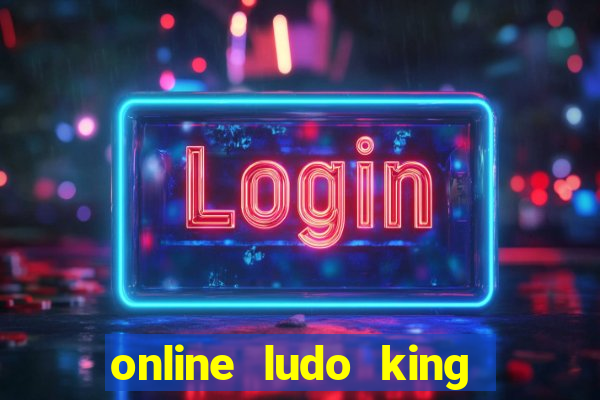 online ludo king cash game